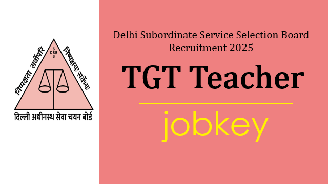 DSSSB TGT Online Form 2025-jobkey